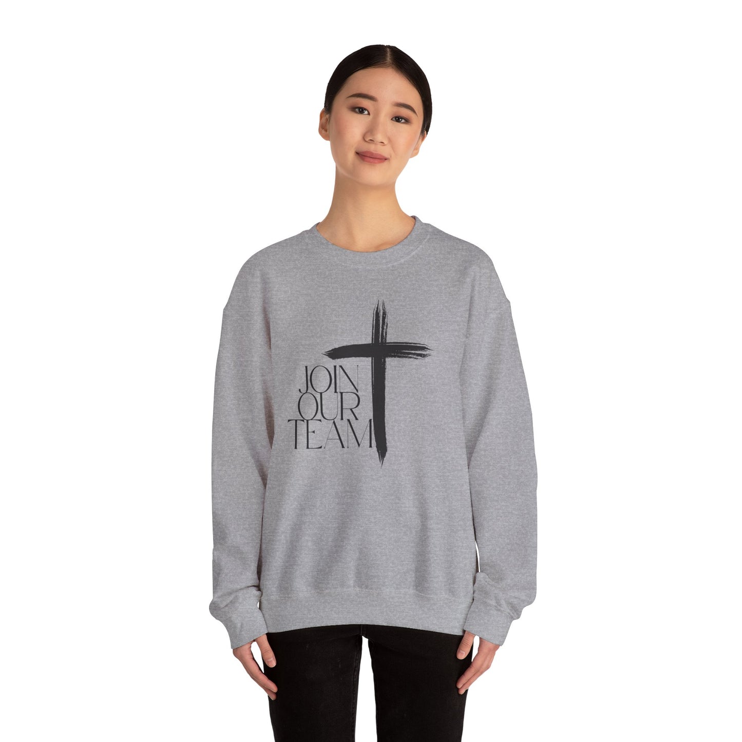 Join Our Team Sweatshirt - Bold Faith, Strong Community