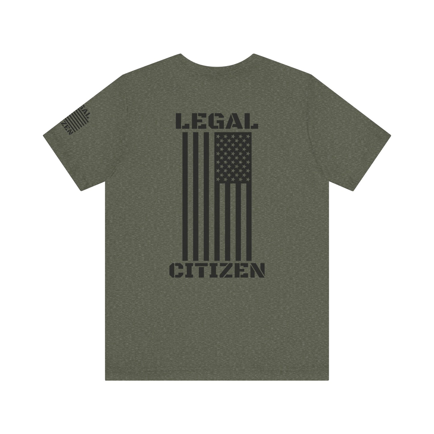 Graphic Tee Legal Immigrant Legal Citizen Unisex T-Shirt Military Green