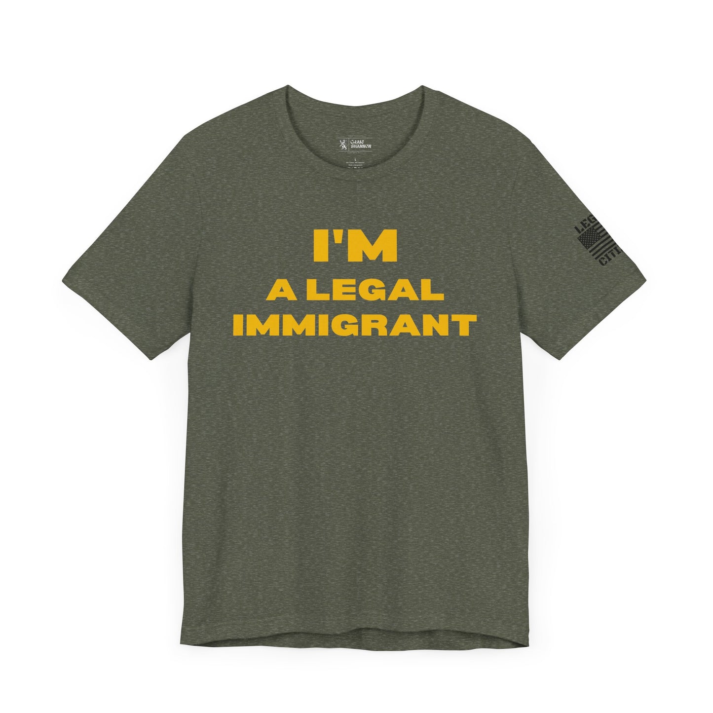 Graphic Tee Legal Immigrant Legal Citizen Unisex T-Shirt Military Green