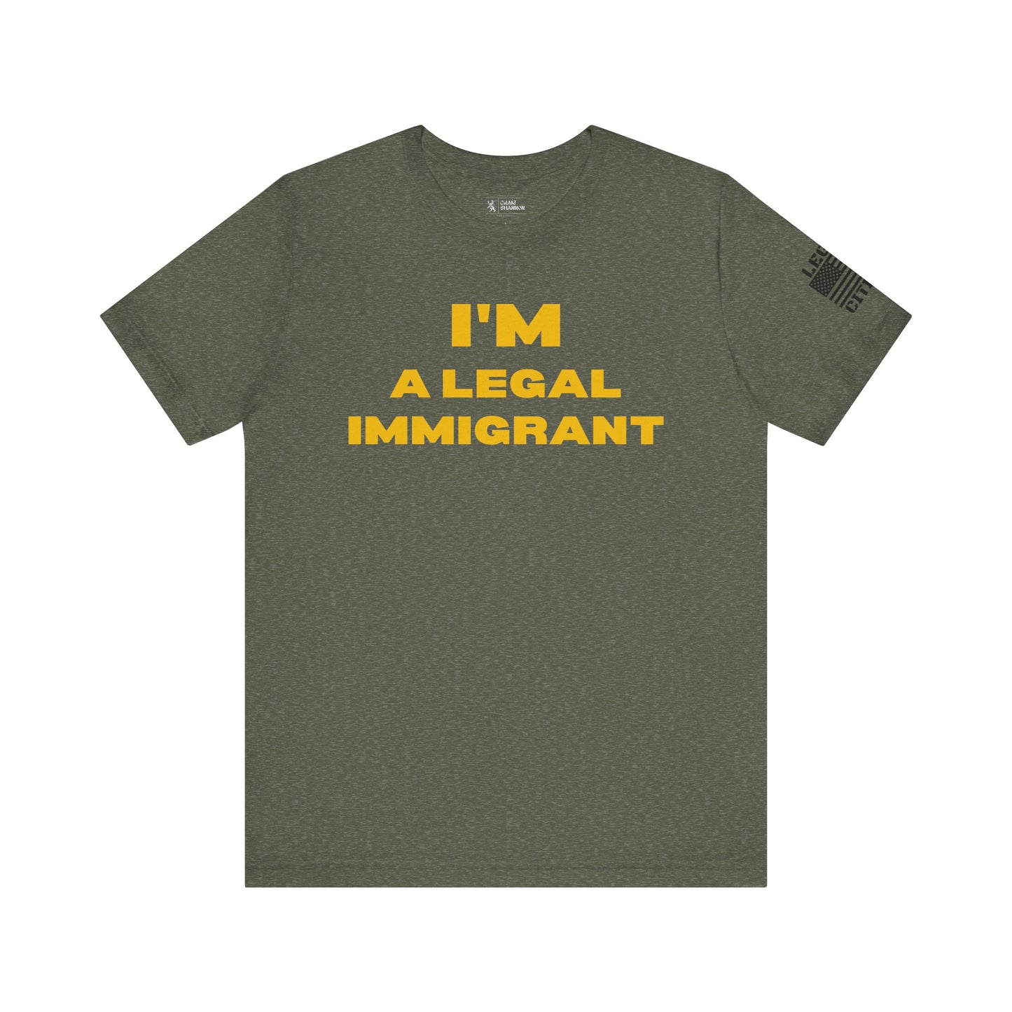 Graphic Tee Legal Immigrant Legal Citizen Unisex T-Shirt Military Green