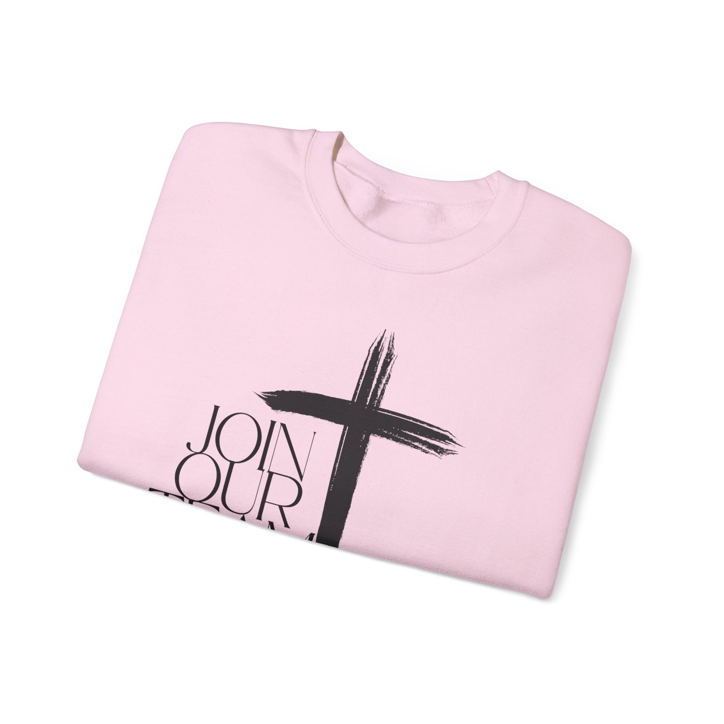 Join Our Team Sweatshirt - Bold Faith, Strong Community