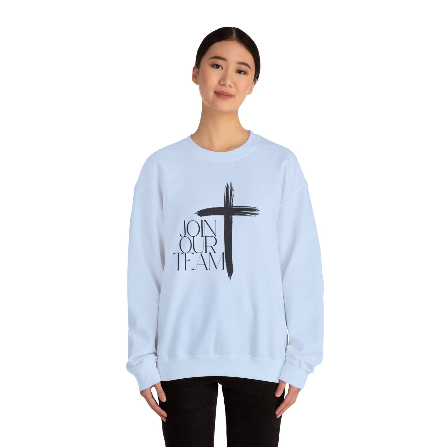 Join Our Team Sweatshirt - Bold Faith, Strong Community