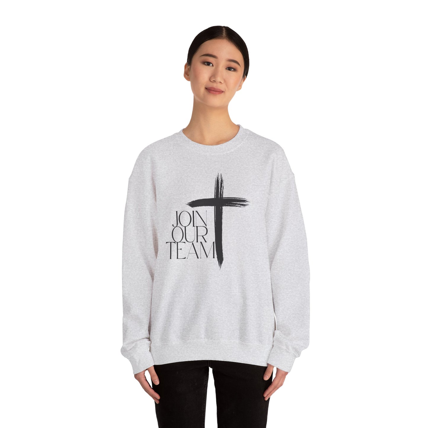 Join Our Team Sweatshirt - Bold Faith, Strong Community