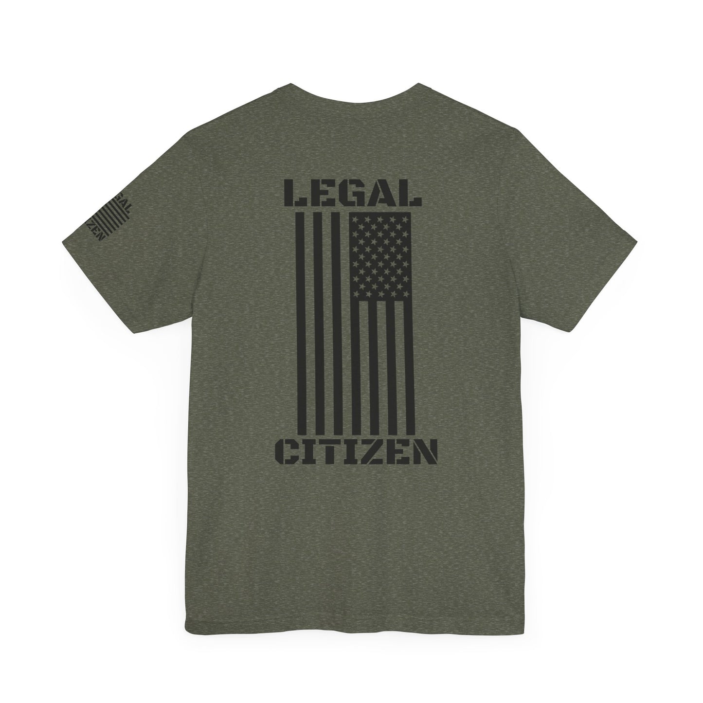 Graphic Tee Legal Immigrant Legal Citizen Unisex T-Shirt Military Green
