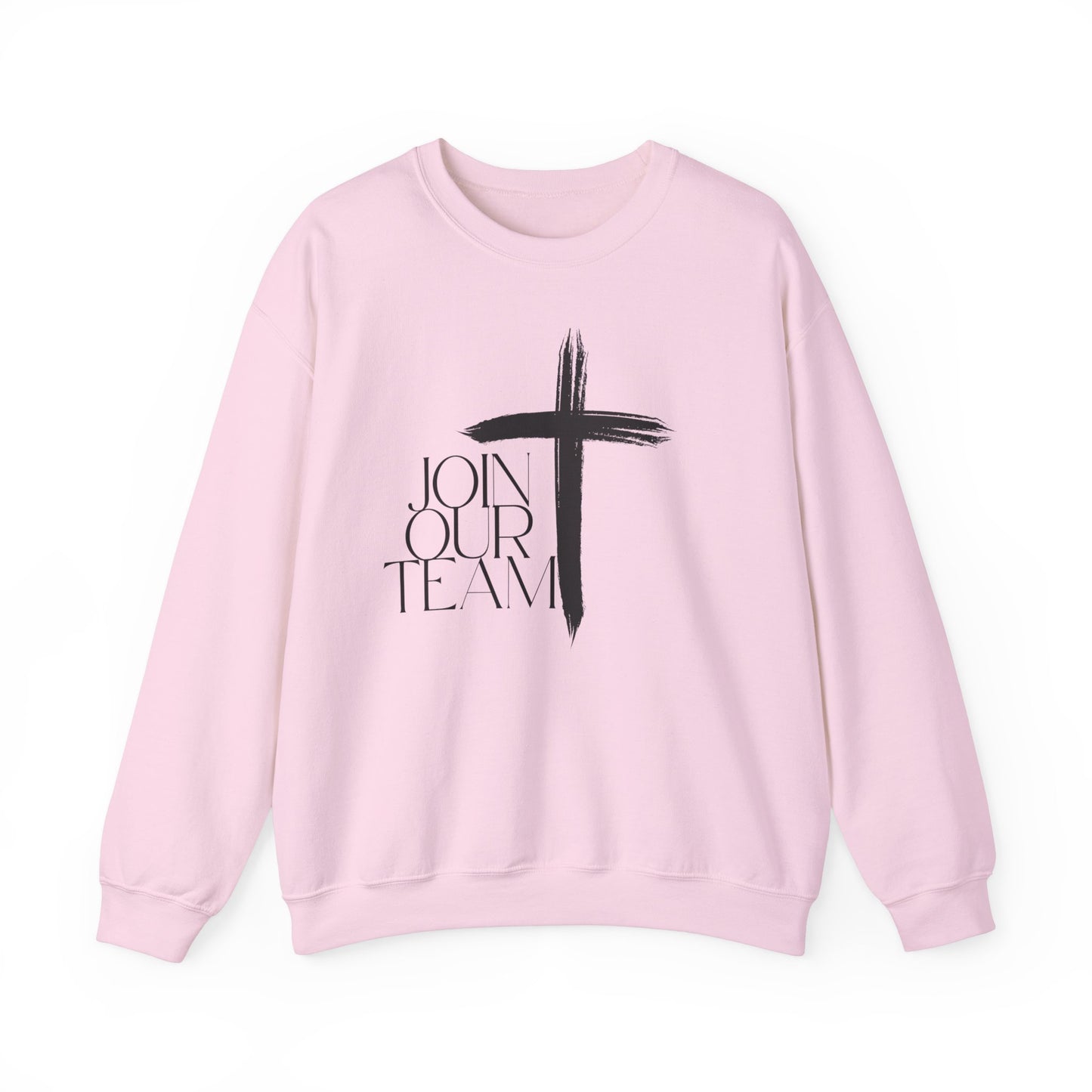 Join Our Team Sweatshirt - Bold Faith, Strong Community